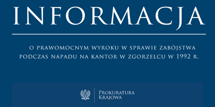Prawomocny wyrok w sprawie zabójstwa podczas napadu na kantor w Zgorzelcu w 1992 r.