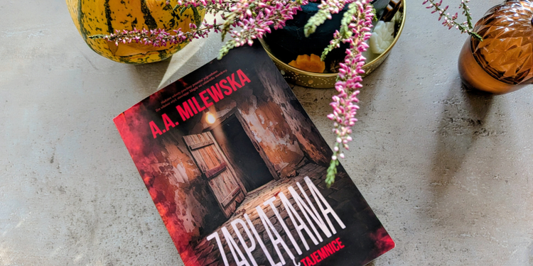 „Zaplątana w rodzinne tajemnice” A.A. Milewskiej – recenzja książki